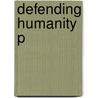 Defending Humanity P by Jens David Ohlin