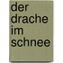 Der Drache Im Schnee