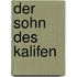 Der Sohn Des Kalifen