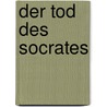 Der Tod des Socrates by Alphonse De Lamartine