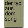 Der Typ aus dem Song door Michael Heatley