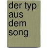 Der Typ aus dem Song by Michael Heatley