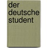Der deutsche Student by Robert L. Ziegler