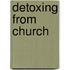 Detoxing from Church