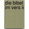 Die Bibel Im Vers Ii door Roland Dittrich