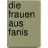 Die Frauen aus Fanis