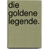 Die Goldene Legende.