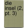 Die Insel (2, Pt. 3) door Otto Julius Bierbaum