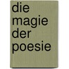 Die Magie der Poesie door Thomas Grabner