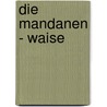Die Mandanen - Waise door Balduin Möllhausen