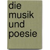 Die Musik und Poesie door Joseph Schneider Peter