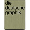 Die deutsche Graphik by Peter Bock