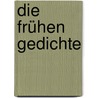 Die frühen Gedichte door Rilke