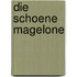 Die schoene Magelone