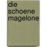 Die schoene Magelone by Johann Ludwig Tieck