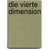 Die vierte Dimension
