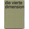 Die vierte Dimension door Rudolf Steiner