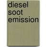Diesel Soot Emission door Pankaj K. Tanwar