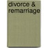 Divorce & Remarriage