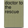 Doctor to the Rescue door Cheryl Wyatt