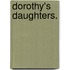 Dorothy's Daughters.