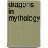 Dragons in Mythology