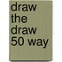 Draw the Draw 50 Way
