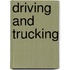 Driving and Trucking