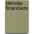 Dérivés financiers
