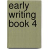 Early Writing Book 4 by Paul Martin