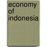 Economy Of Indonesia door Frederic P. Miller