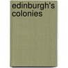 Edinburgh's Colonies door Richard Rodger