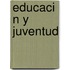 Educaci N y Juventud