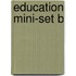 Education Mini-set B