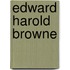 Edward Harold Browne