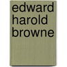 Edward Harold Browne door G.W. (George William) Kitchin
