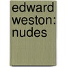 Edward Weston: Nudes by Edward Weston