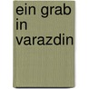 Ein Grab in Varazdin door Maria Czedik-Eysenberg