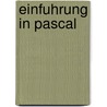 Einfuhrung In Pascal door Harry Feldmann