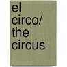El Circo/ The Circus door Franck Girard