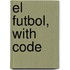 El Futbol, With Code