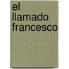 El Llamado Francesco by Yohana Garcia