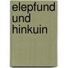 Elepfund und Hinkuin door Hans-Christian Schmidt