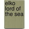 Elko Lord of the Sea door Adam Blade