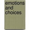Emotions and choices door Maria Chiara Marchetti