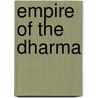 Empire of the Dharma door Hwansoo Ilmee Kim