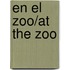 En el Zoo/At The Zoo