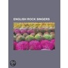 English rock singers door Books Llc