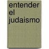 Entender el Judaismo door Carl S. Ehrlich