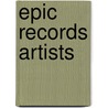 Epic Records artists by Books Llc